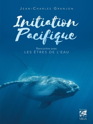cover image of Initiation pacifique--Rencontre avec les êtres de l'eau